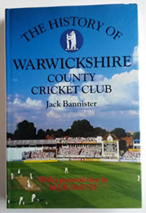 The History of Warwickshire County Cricket Club 
