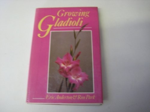 GROWING GLADIOLI