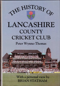 The History of Lancashire County Cricket Club 
