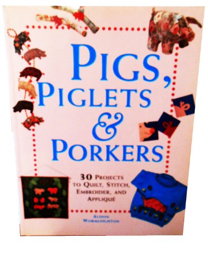 Pigs, Piglets and Porkers