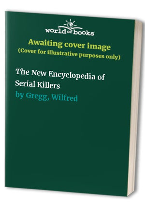 The New Encyclopedia of Serial Killers