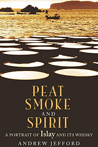 Peat, Smoke and Spirit