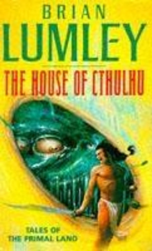 "The House of Cthulhu and Other Tales from the Primal Land
