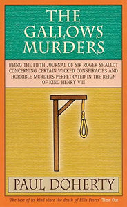 The Gallows Murders (Tudor Mysteries, Book 5) 