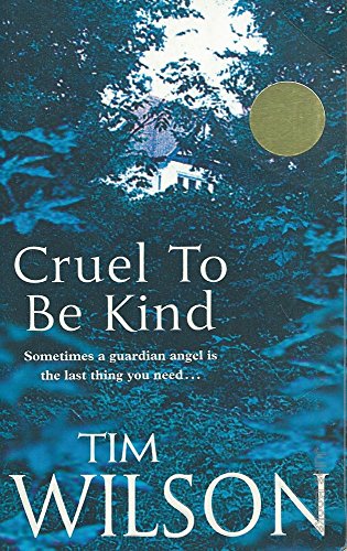 Cruel to be Kind