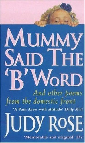 Mummy Said the B Word