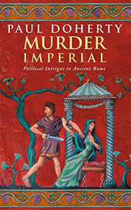 Murder Imperial (Ancient Rome Mysteries, Book 1) 