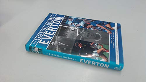 The Essential History of Everton FC Whs