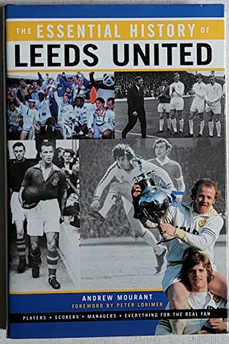 The Essential History of Leeds FC