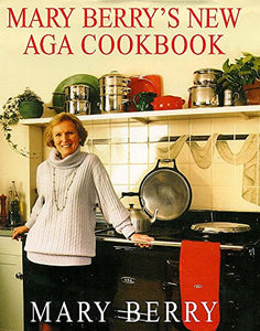 Mary Berry's New Aga Cookbook 