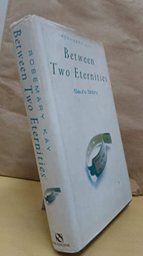 Between Two Eternities