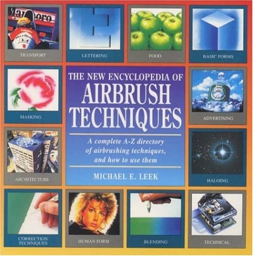 The New Encyclopedia of Airbrush Techniques