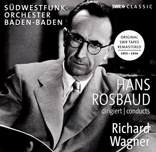 Hans Rosbaud Conducts Wagner Overtures