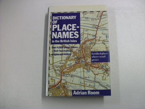 Bloomsbury Dictionary of Place Names in the British Isles