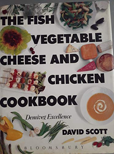 Fish, Vegetable, Cheese and Chicken Cook Book