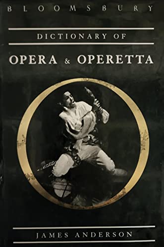 Bloomsbury Dictionary of Opera and Operetta