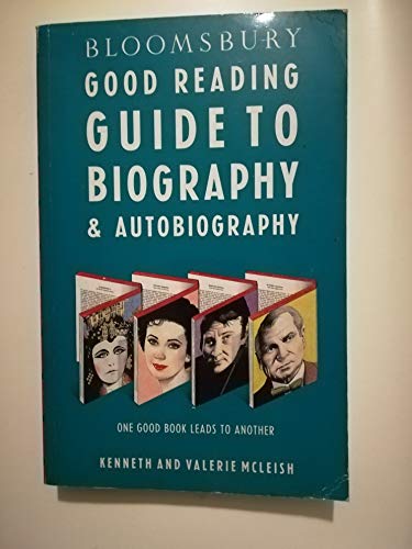Bloomsbury Good Reading Guide to Biography and Autobiography