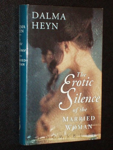 The Erotic Silence of the Married Woman