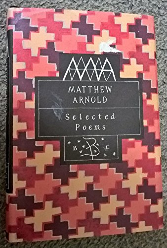 Matthew Arnold: Selected Poems