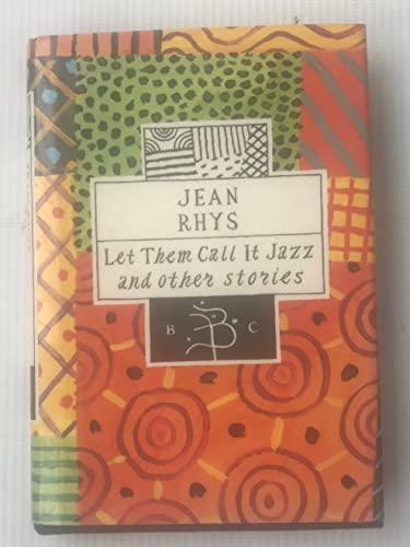 Let Them Call it Jazz and Other Stories