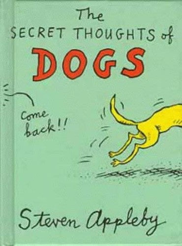 The Secret Thoughts of Dogs