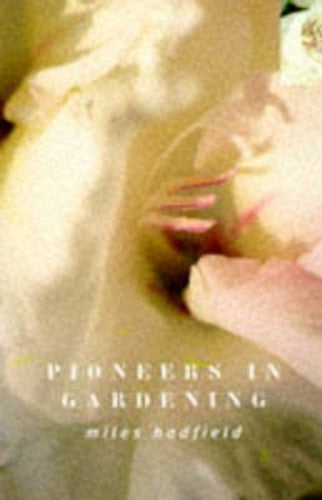 Pioneers in Gardening