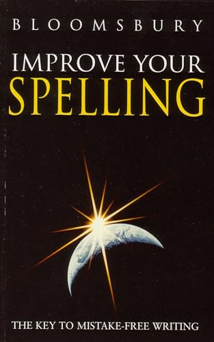 Improve Your Spelling : The Key to Mistake-Free Writing