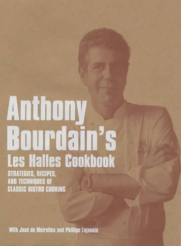 Anthony Bourdain's "Les Halles" Cookbook