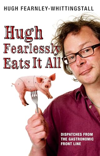 Hugh Fearlessly Eats it All