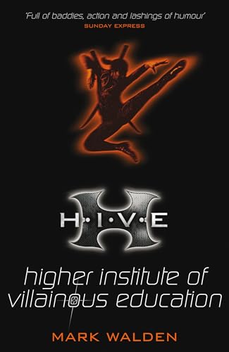 H.I.V.E.: HIGHER INSTITUTE OF VILLAINOUS EDUCATION (HIVE)