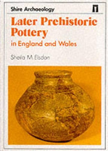 Later Prehistoric Pottery in England and Wales 