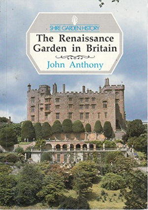 The Renaissance Garden in Britain