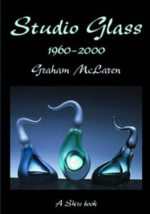 Studio Glass 1960-2000 