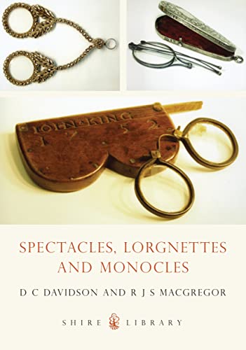 Spectacles, Lorgnettes and Monocles