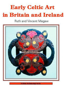 Early Celtic Art in Britain and Ireland 