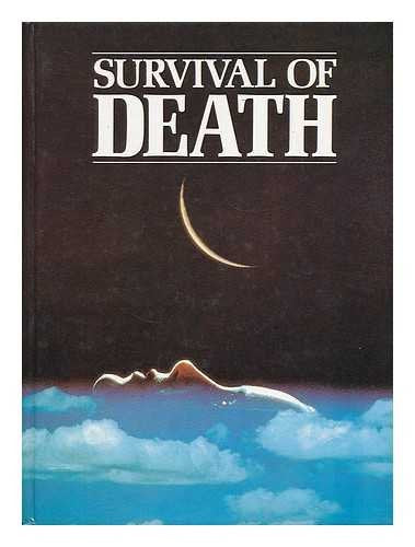 Survival of Death: Theories about the Nature of the Afterlife