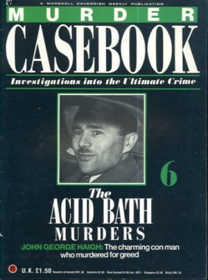 Murder Casebook 6 The Acid Bath Murders John George Haigh