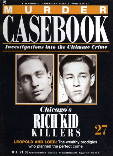 Chicago's Rich Kid Killers: Leopold And Loeb