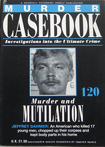 Murder And Mutilation: Jeffrey Dahmer