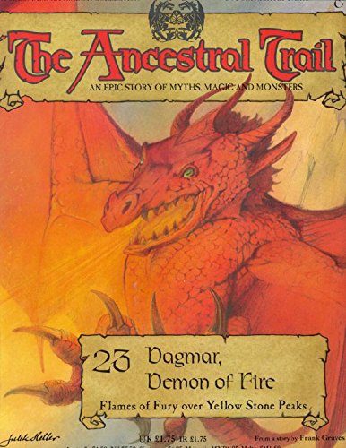 The Ancestral Trail - 23 Dagmar, Demon of Fire (Flames of Fury over Yellow Stone Peaks)