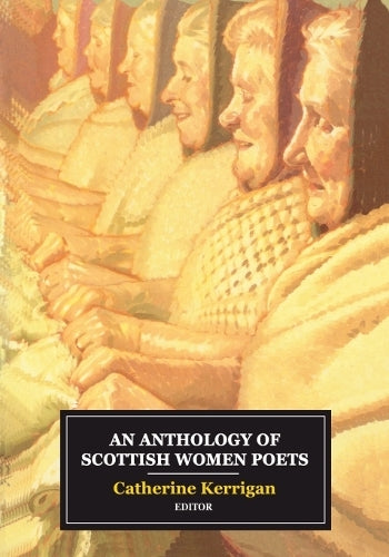An Anthology of Scottish Women Poets