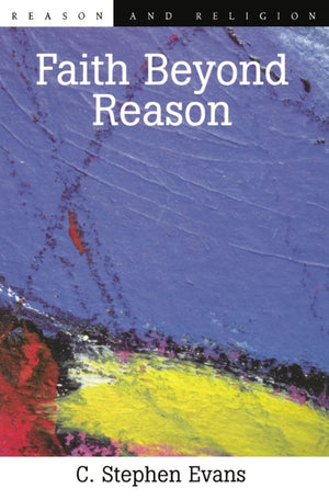 Faith Beyond Reason