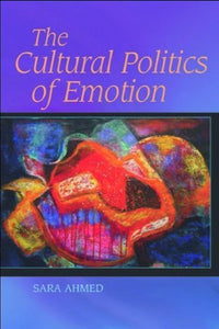 The Cultural Politics of Emotion 