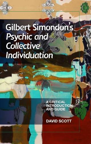 Gilbert Simondon's Psychic and Collective Individuation