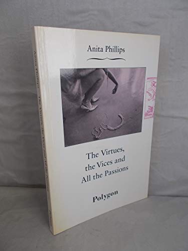 Virtues, the Vices and All the Passions
