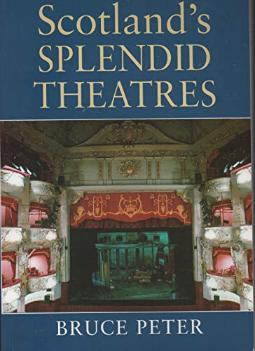 Scotland's Splendid Theatres