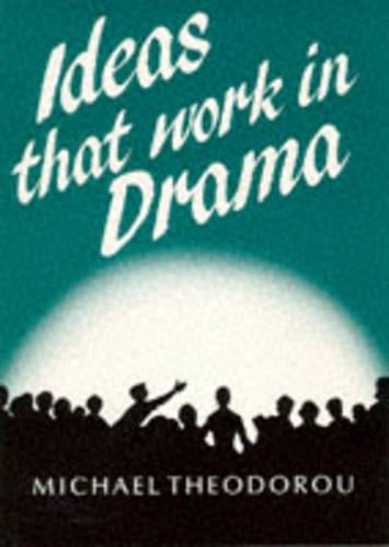 Ideas That Work in Drama