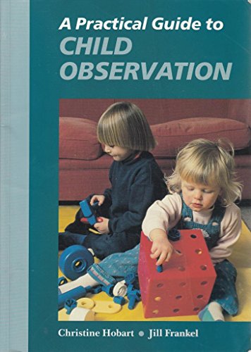 A Practical Guide to Child Observation
