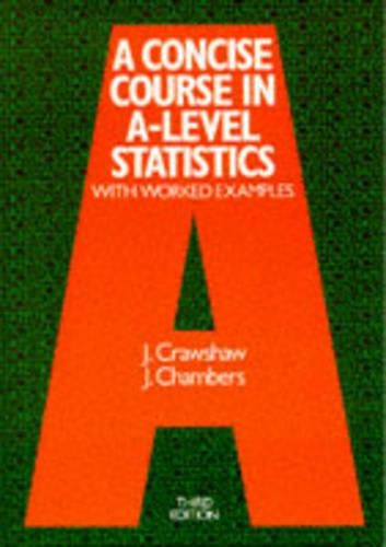 A Concise Course in Advanced Level Statistics