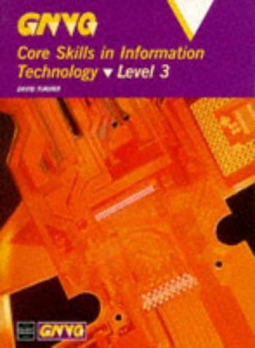 GNVQ Core Skills in Information Technology